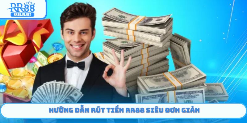 Chọn danh mục Rút Tiền RR88 đơn giản
