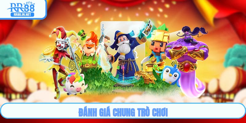 Đánh giá chung trò chơi