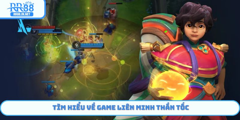 Giới thiệu Liên Minh Thần Tốc