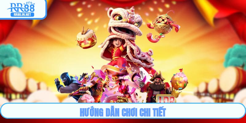 Hướng dẫn chơi chi tiết