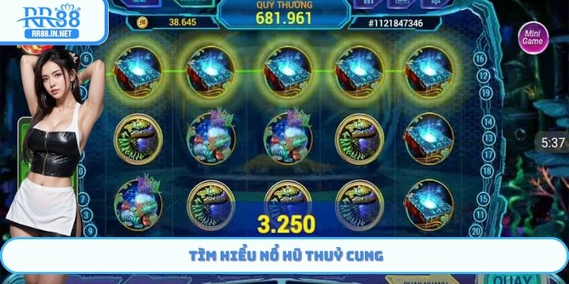 Tìm hiểu nổ hũ thuỷ cung